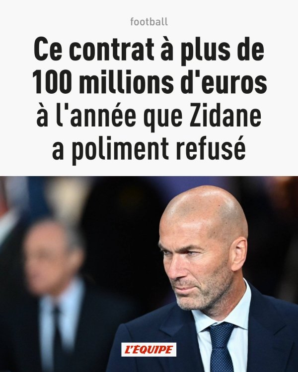 Team report: Zidane was rejected for the annual salary of more than 100 million euros in the new moon, and the latter said there was another plan